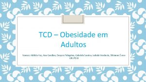 TCD Obesidade em Adultos Nomes Adlcia Vaz Ana