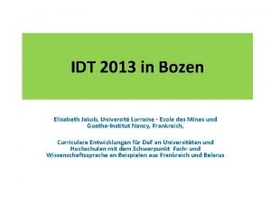 IDT 2013 in Bozen Elisabeth Jakob Universit Lorraine