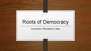 Roots of Democracy Documents Philosophers Ideas Ancient Greece