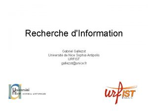 Recherche dInformation Gabriel Gallezot Universit de Nice Sophia