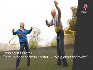Pensjonist i Statoil Flere kategorier pensjonister hva gjelder