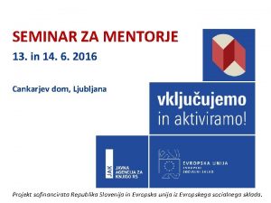 SEMINAR ZA MENTORJE 13 in 14 6 2016