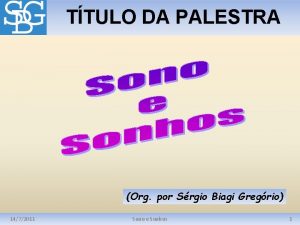 TTULO DA PALESTRA Org por Srgio Biagi Gregrio