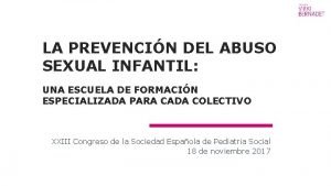 LA PREVENCIN DEL ABUSO SEXUAL INFANTIL UNA ESCUELA