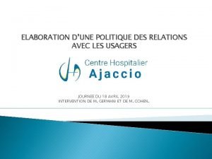 ELABORATION DUNE POLITIQUE DES RELATIONS AVEC LES USAGERS