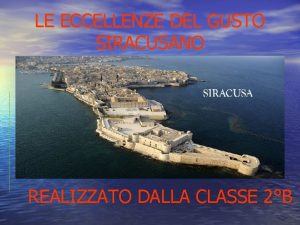 LE ECCELLENZE DEL GUSTO SIRACUSANO REALIZZATO DALLA CLASSE