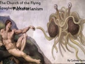 The Church of the Flying Spaghetti Monster Pastafarianism
