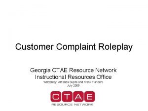 Customer Complaint Roleplay Georgia CTAE Resource Network Instructional