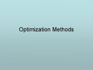 Optimization Methods Optimization models Single x Multiobjective models