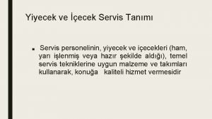 Yiyecek ve ecek Servis Tanm Servis personelinin yiyecek