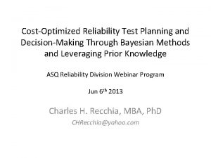 CostOptimized Reliability Test Planning and DecisionMaking Through Bayesian