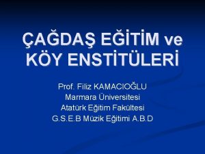 ADA ETM ve KY ENSTTLER Prof Filiz KAMACIOLU