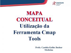 MAPA CONCEITUAL Utilizao da Ferramenta Cmap Tools Profa