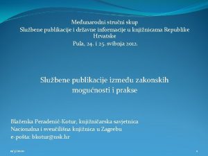 Meunarodni struni skup Slubene publikacije i dravne informacije