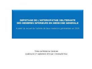 DEPISTAGE DE LARTERIOPATHIE OBLITERANTE DES MEMBRES INFERIEURS EN