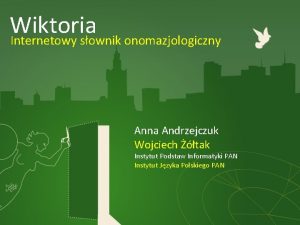 Wiktoria Internetowy sownik onomazjologiczny Anna Andrzejczuk Wojciech tak