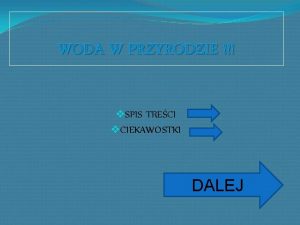 Właściwości i rola wody w przyrodzie Właściwości i rola wody w przyrodzie