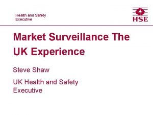 Healthand and Safety Executive Market Surveillance The UK