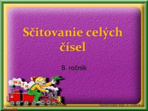 Sitovanie celch sel 8 ronk Vypracovala Mgr S