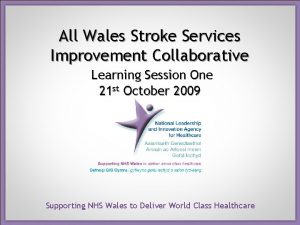 All Wales Stroke Services Improvement Collaborative Learning Session