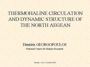 THERMOHALINE CIRCULATION AND DYNAMIC STRUCTURE OF THE NORTH