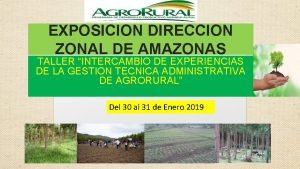 EXPOSICION DIRECCION ZONAL DE AMAZONAS TALLER INTERCAMBIO DE