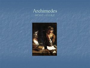 Archimedes 287 B C 212 B C Famous