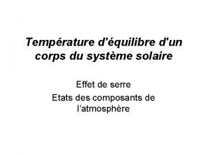 Temprature dquilibre dun corps du systme solaire Effet