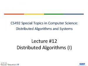 CS 492 Special Topics in Computer Science Distributed