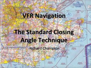 Standard closing angle navigation