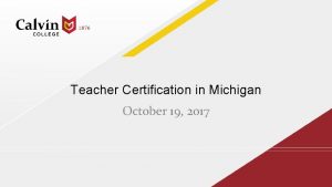 Teacher Certification in Michigan October 19 2017 Teacher