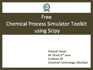 Free Chemical Process Simulator Toolkit using Scipy Priyank