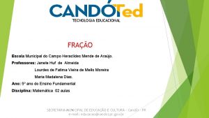 TECNOLOGIA EDUCACIONAL FRAO Escola Municipal do Campo Heraclides