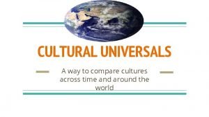Cultural universals Cultural universals