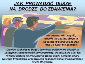 JAK PROWADZI DUSZ NA DRODZE DO ZBAWIENIA Nie