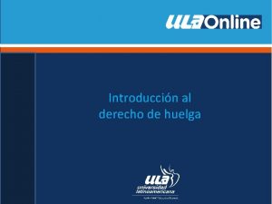 Introduccin al derecho de huelga Derecho de huelga