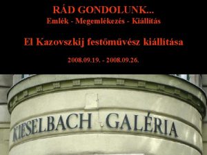 RD GONDOLUNK Emlk Megemlkezs Killts El Kazovszkij festmvsz