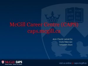 Mc Gill Career Centre CAPS caps mcgill ca Mc Gill Career Centre CAPS caps mcgill ca