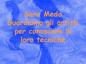 Sara Meda Guardiamo gli artisti per conoscere le