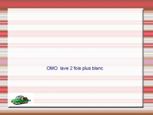 Omo lave plus blanc que blanc