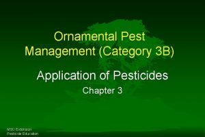 Ornamental Pest Management Category 3 B Application of