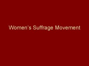Womens Suffrage Movement What does suffrage mean sfrij