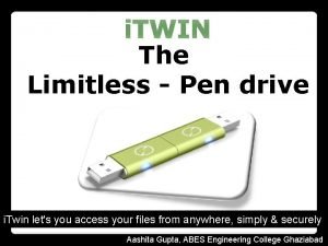 I twin limitless pendrive technology