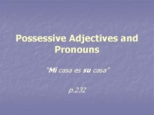 Stressed possessive adjectives and pronouns