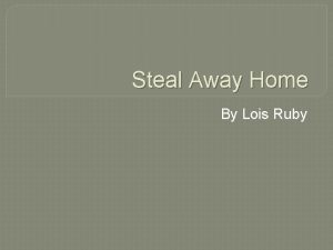 Steal Away Home By Lois Ruby Major Characters