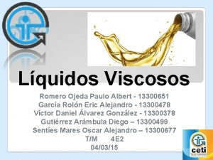 Lquidos Viscosos Romero Ojeda Paulo Albert 13300651 Garca