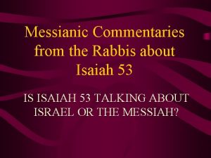 Messianic Commentaries from the Rabbis about Isaiah 53