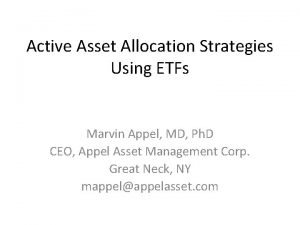 Active Asset Allocation Strategies Using ETFs Marvin Appel