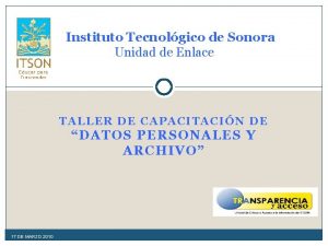 Instituto Tecnolgico de Sonora Unidad de Enlace TALLER