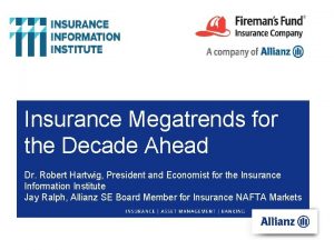 Insurance Megatrends for the Decade Ahead Dr Robert